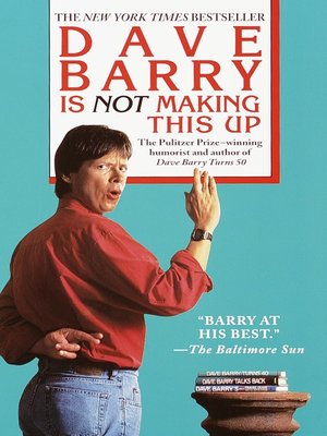 cover image of Dave Barry Is Not Making This Up